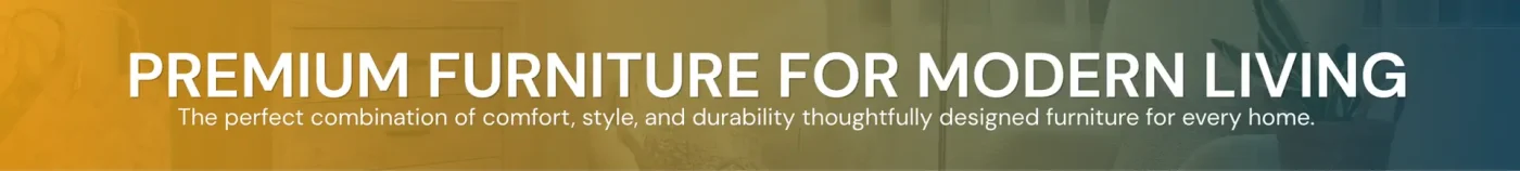 Premium Furniture for Modern Living_20260410_204253_0000